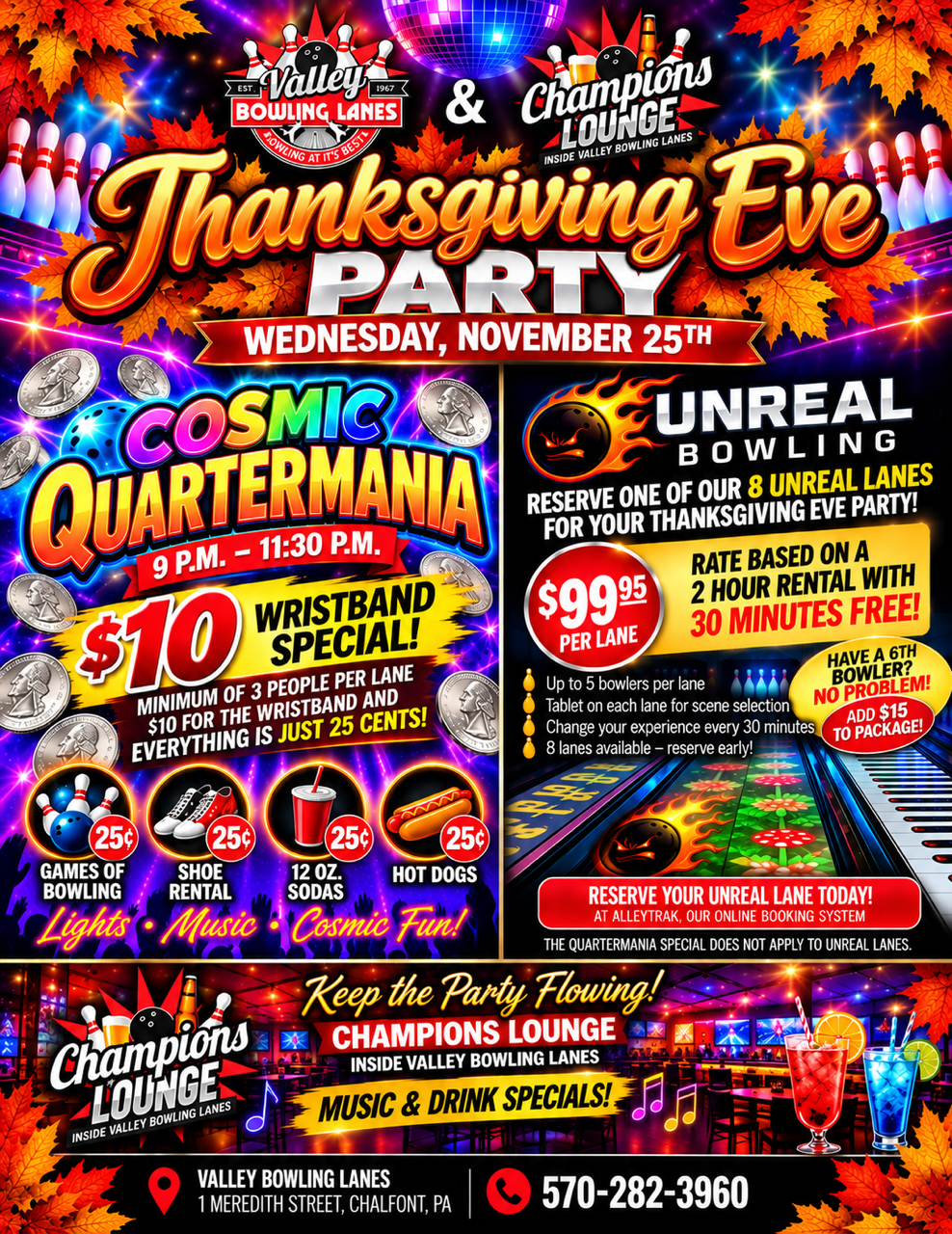 Thanksgiving Eve at Valley Bowling Lanes & Champions Lounge – Cosmic Quartermania and UNREAL Bowling, Wednesday, November 25th