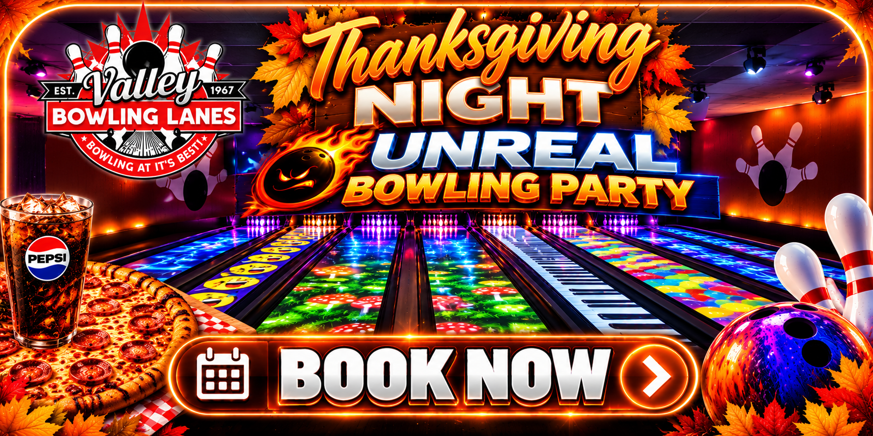 Book Now β Thanksgiving Night UNREAL Bowling