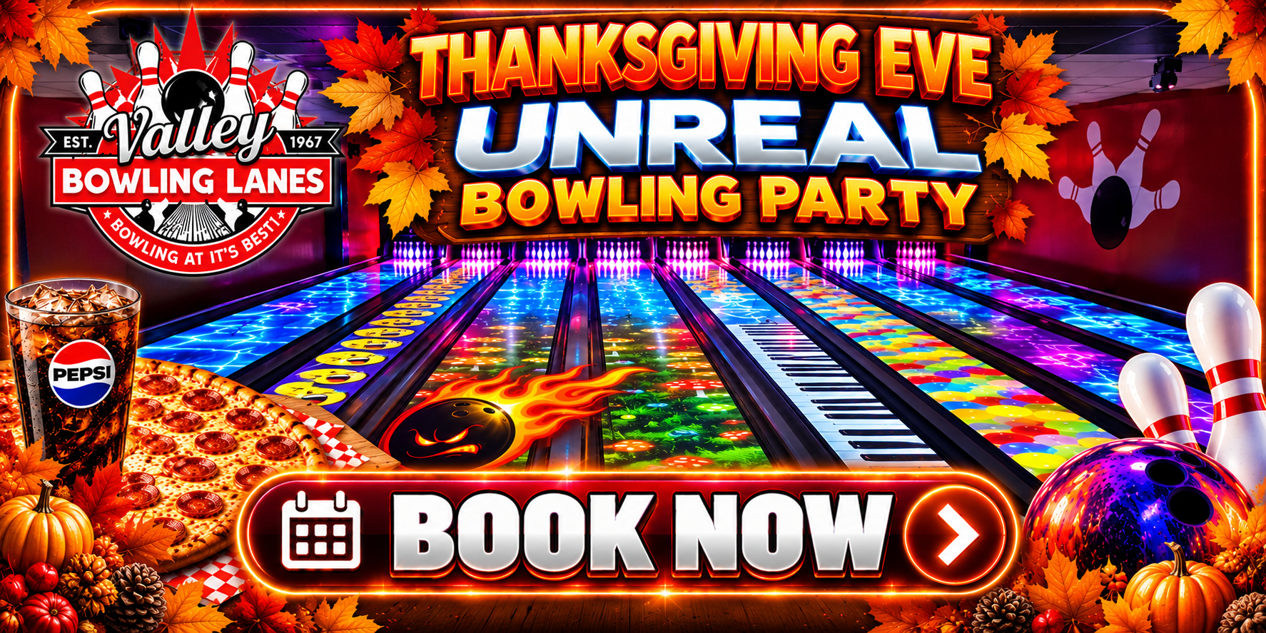 Book Now β Thanksgiving Eve UNREAL Bowling